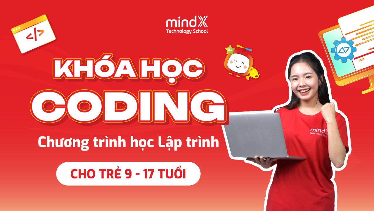 Chương trình Coding: Lập trình cho trẻ 9-17 tuổi